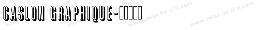 Caslon Graphique字体转换